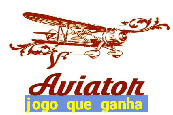 jogo que ganha dinheiro de verdade no pix na hora